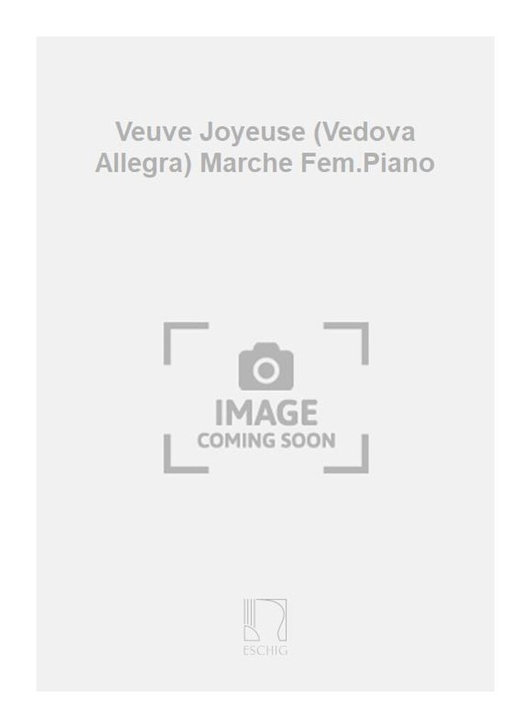 Veuve Joyeuse (Vedova Allegra) Marche Fem.Piano